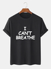 Je ne peux pas respirer Chemises à slogan 100% coton T-shirts manches courtes T-shirts