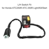 L / H Switch Fit pour Honda ATC250R ATC 250R Light / Kill / Start