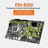 Prise en charge de la carte mère ETH-B250 Intel Core/Pentium/Celeron LGA1151 6/7/8th Generation CPU Les ports VGA + HD intégrés prennent en charge 12 cartes graphiques