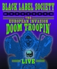 Black Label Society - The European invasion - Doom troppin