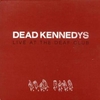 Dead Kennedys - Live at the Deaf Club - CD - Unisexe - multicolor