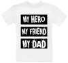 Familie & Freunde - Family & Baby - Kids - My Hero,  My Friend,  My Dad - T-Shirt Manches courtes - Unisexe - blanc