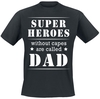 Familie & Freunde - Superheroes Without Capes Are Called Dad - T-Shirt Manches courtes - Homme - noir