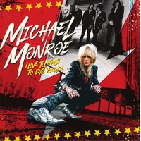 Michael Monroe - I live too fast to die young - CD - Unisexe - multicolor