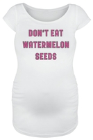 Vêtements de maternité - Don`t Eat Watermelon Seeds - T-Shirt Manches courtes - Femme - blanc