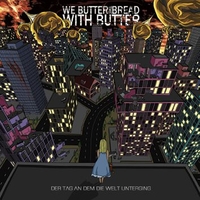 We Butter The Bread With Butter - Der Tag an dem die Welt unterging - CD - Unisexe - multicolor